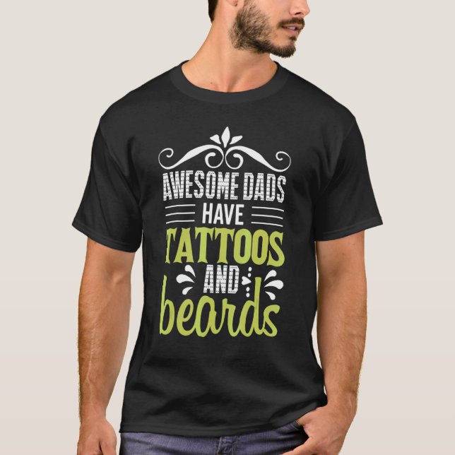 Awesome Dads Have Tattoos And Beards Go Barber Sto T Shirt (Framsida)