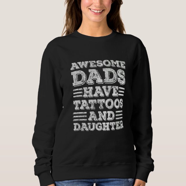 Awesome Dads Have Tattoos And Daughter Fathers Day T Shirt (Framsida)