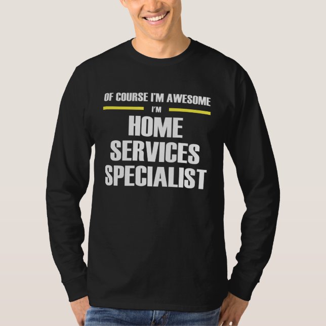 Awesome Home Services Specialist T Shirt (Framsida)