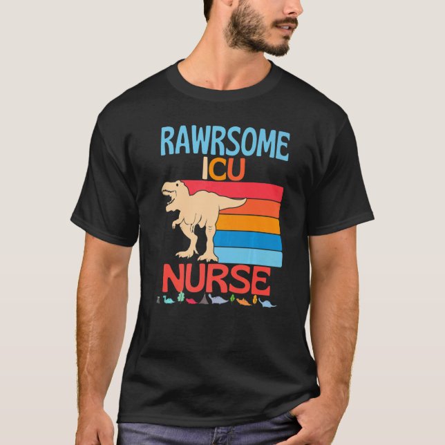 Awesome ICU Nurse Dinosaur Healthcare Work Dinosau T Shirt (Framsida)