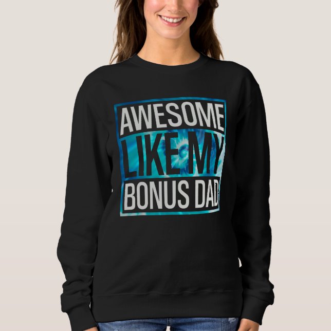 Awesome Like My Bonus Dad Tie Dye Design T Shirt (Framsida)