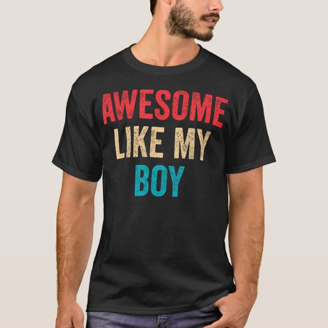 Awesome Like My Boy - Funny Mom Dad T Shirt (Framsida)