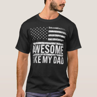 Awesome Like My Dad American Flag Fathers Day Men  T Shirt