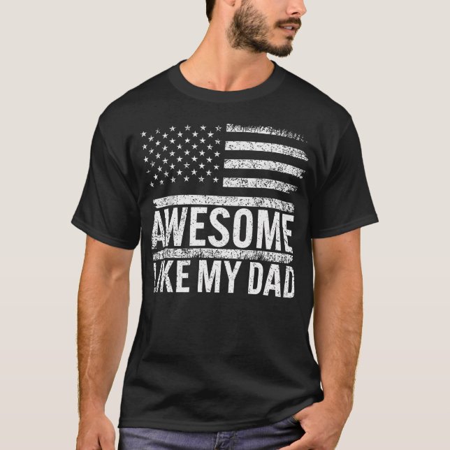 Awesome Like My Dad American Flag Fathers Day Men  T Shirt (Framsida)