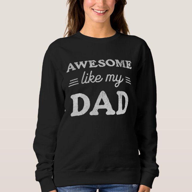Awesome Like My Dad  Sarcastic Father s Day 2023 R T Shirt (Framsida)