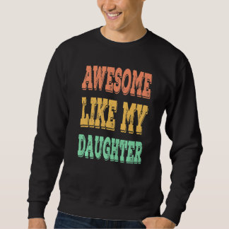 Awesome Like My Daughter Dad Father's Day Retro Vi Lång Ärmad Tröja