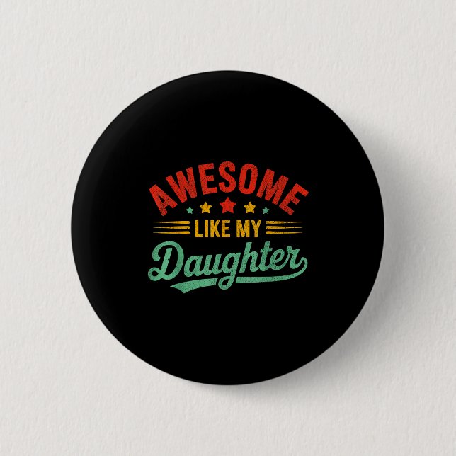 Awesome Like My Daughter Dad Men Funny Fathers Day Knapp (Framsida)