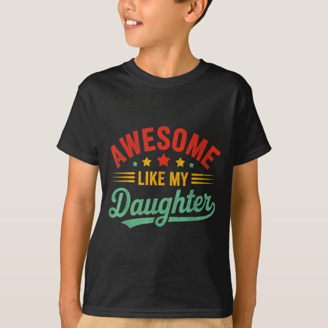 Awesome Like My Daughter Dad Men Funny Fathers Day T Shirt (Framsida)