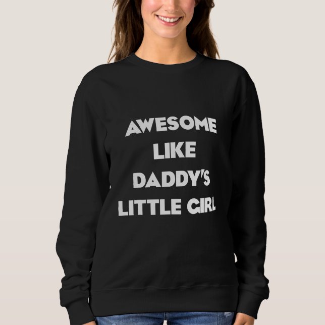 Awesome Like My Daughter dad s little girl Fathers T Shirt (Framsida)