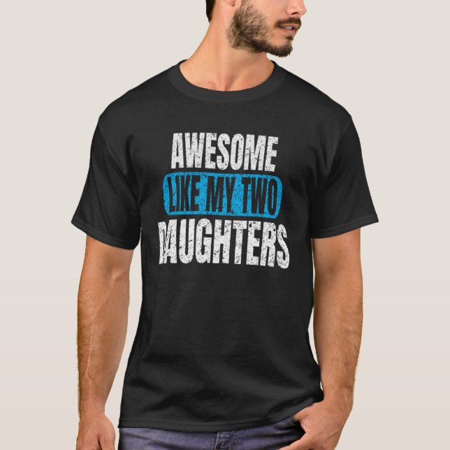 Awesome Like my Daughter Father Mother day  Awesom T Shirt (Framsida)
