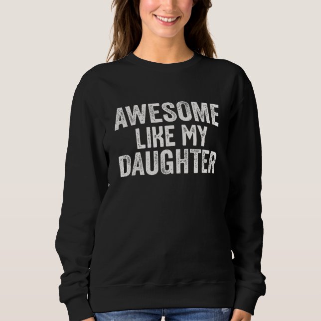 awesome like my daughter  Father s Day 1 T Shirt (Framsida)