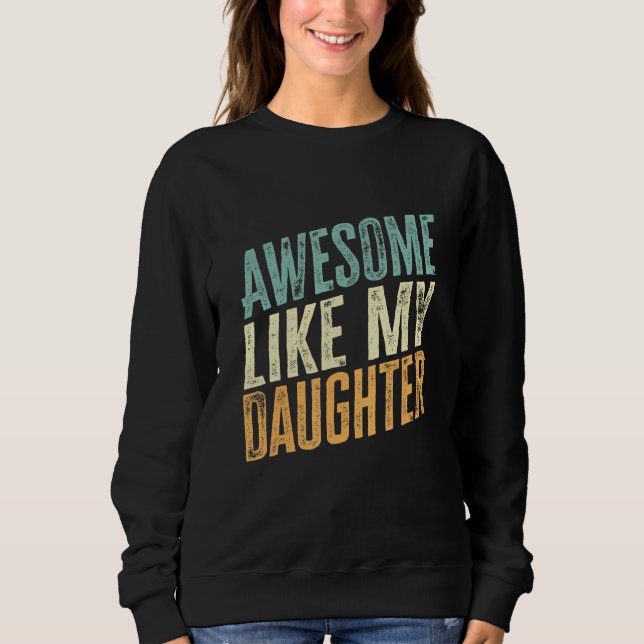Awesome Like My Daughter  Father s Day 1 T Shirt (Framsida)