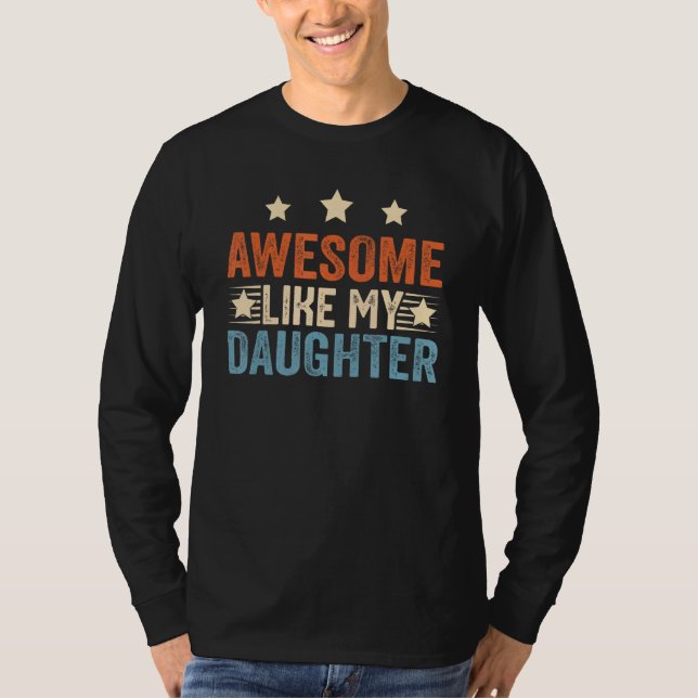 Awesome Like My Daughter  Father s Day from daught T Shirt (Framsida)