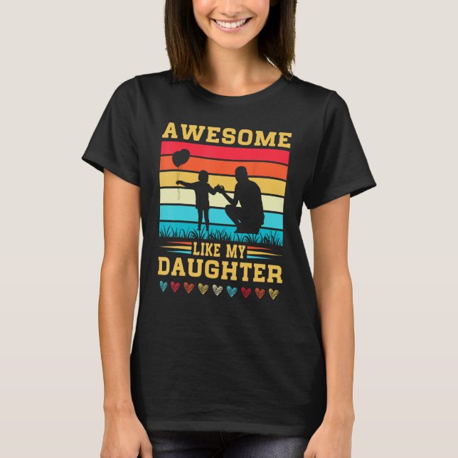 Awesome Like My Daughter Father s Day Mother s Day T Shirt (Framsida)
