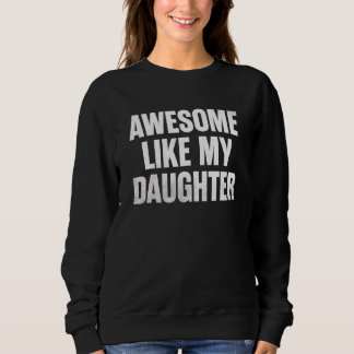 Awesome Like My Daughter Father's Day 7 T Shirt