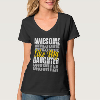 Awesome Like My Daughter  Father's Day Dad Present T Shirt