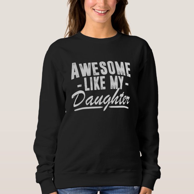 Awesome Like My Daughter Fathers Day  Father Dad T Shirt (Framsida)