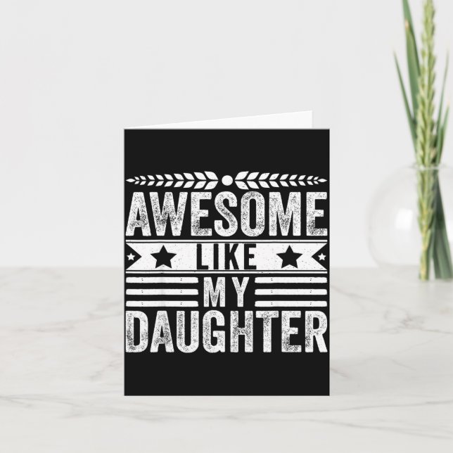 Awesome Like My Daughter Fathers Day Men Funny Say Kort (Framsida)