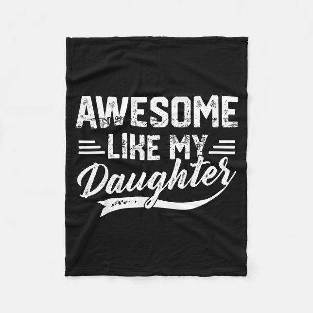 Awesome Like My Daughter For Dad Men Funny Fathers Fleecefilt (Framsidan)