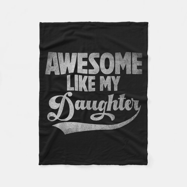 Awesome Like My Daughter For Dad Men Funny Fathers Fleecefilt (Framsidan)