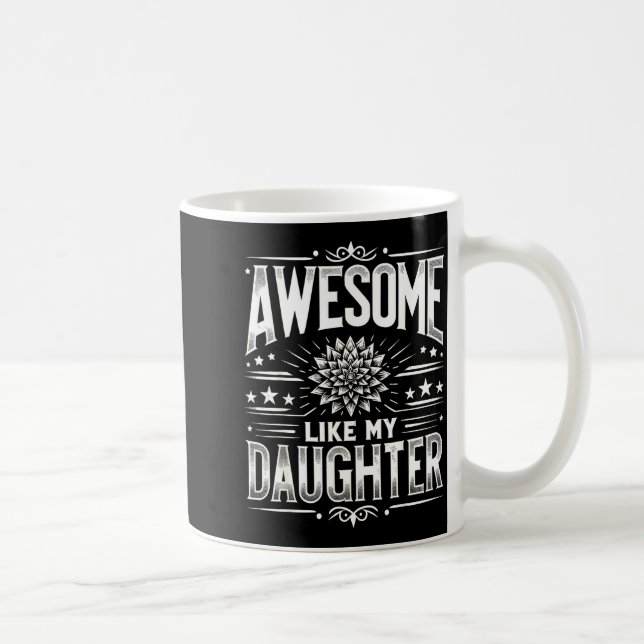 Awesome Like My Daughter For Dad Men Funny Fathers Kaffemugg (Höger)