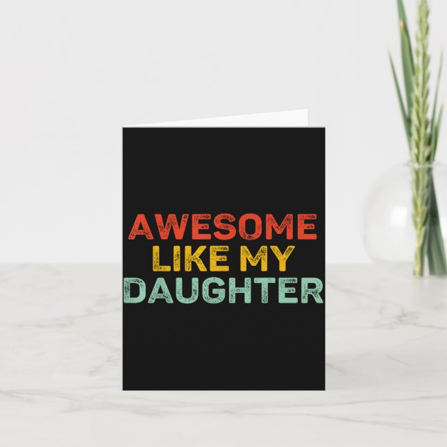 Awesome Like My Daughter For Dad Men Funny Fathers Kort (Framsida)