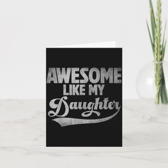 Awesome Like My Daughter For Dad Men Funny Fathers Kort (Framsida)