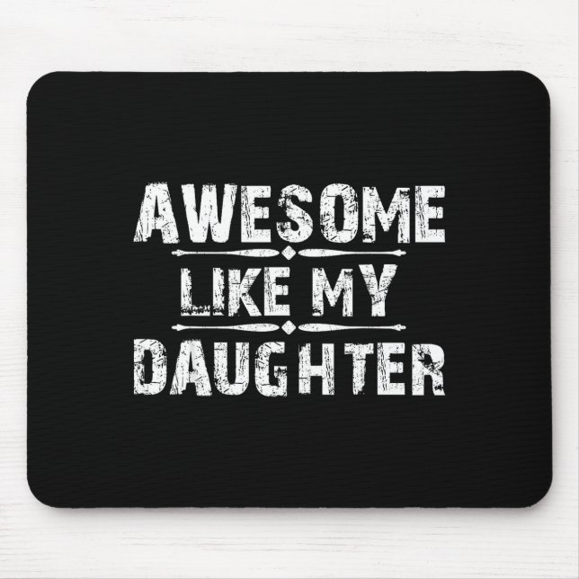 Awesome Like My Daughter For Dad Men Funny Fathers Musmatta (Framsidan)