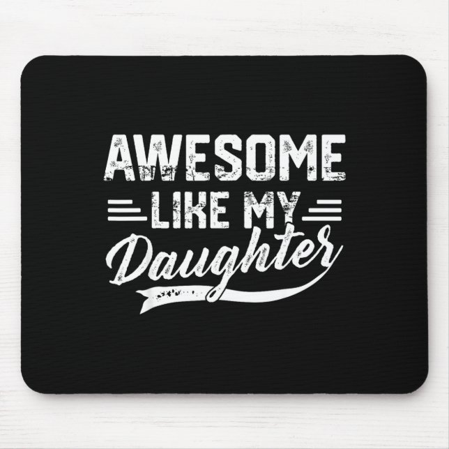 Awesome Like My Daughter For Dad Men Funny Fathers Musmatta (Framsidan)