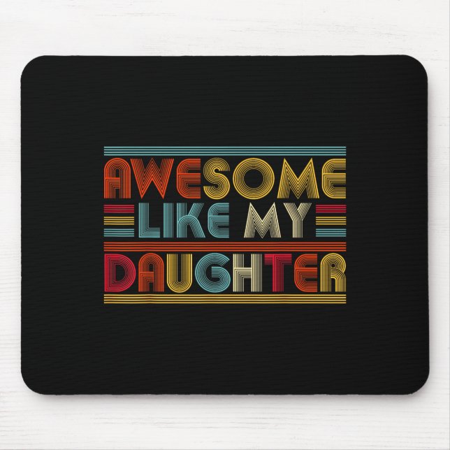 Awesome Like My Daughter For Dad Men Funny Fathers Musmatta (Framsidan)