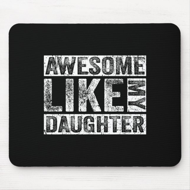 Awesome Like My Daughter For Dad Men Funny Fathers Musmatta (Framsidan)