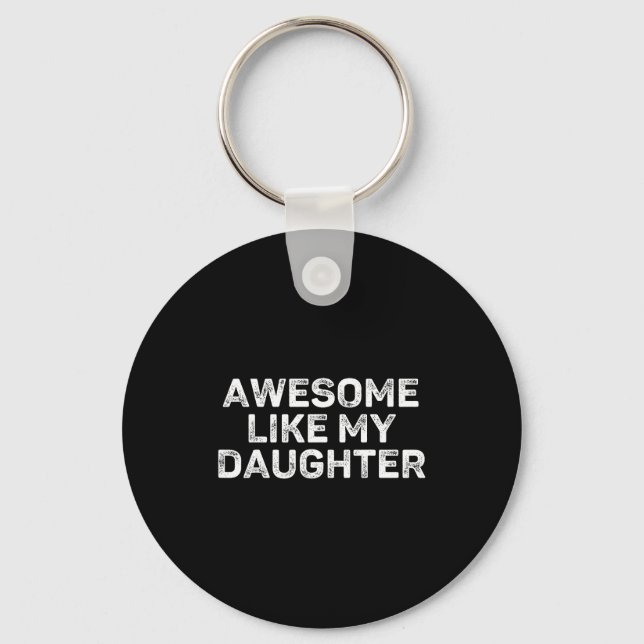 Awesome Like My Daughter For Dad Men Funny Fathers Nyckelring (Framsida)