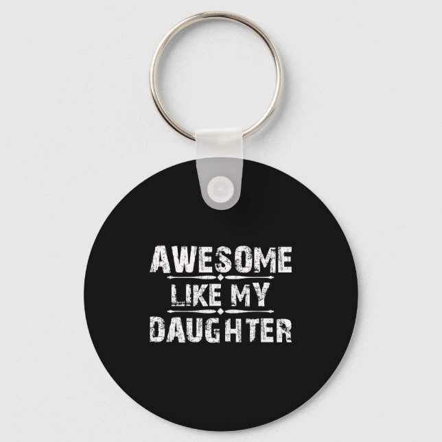 Awesome Like My Daughter For Dad Men Funny Fathers Nyckelring (Framsida)
