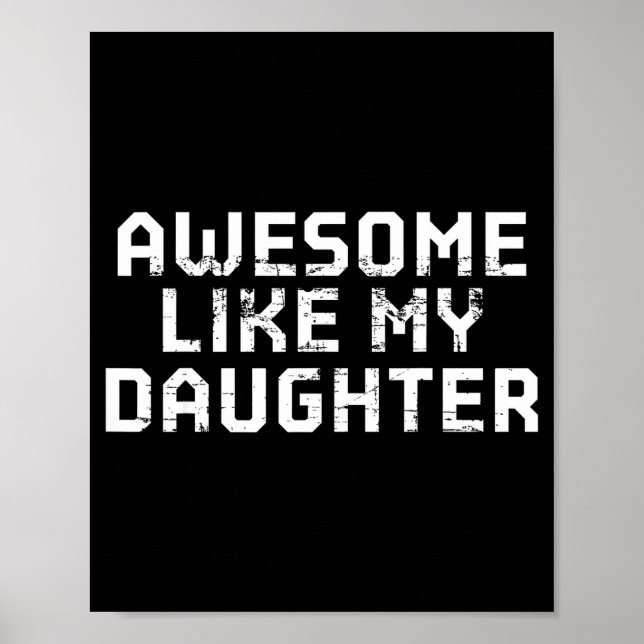 Awesome Like My Daughter For Dad Men Funny Fathers Poster (Framsidan)