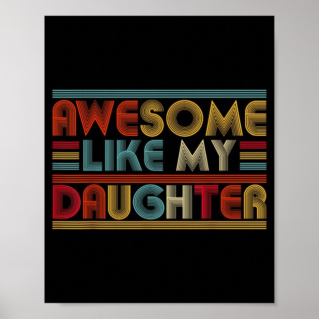 Awesome Like My Daughter For Dad Men Funny Fathers Poster (Framsidan)