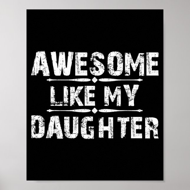 Awesome Like My Daughter For Dad Men Funny Fathers Poster (Framsidan)