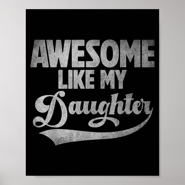 Awesome Like My Daughter For Dad Men Funny Fathers Poster (Framsidan)
