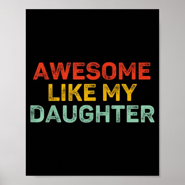Awesome Like My Daughter For Dad Men Funny Fathers Poster (Framsidan)