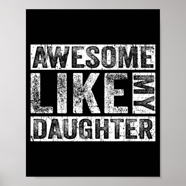 Awesome Like My Daughter For Dad Men Funny Fathers Poster (Framsidan)