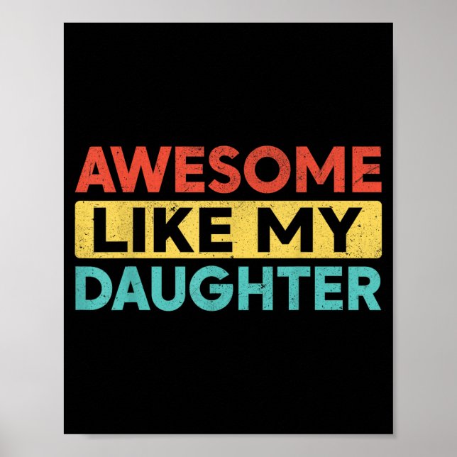 Awesome Like My Daughter For Dad Men Funny Fathers Poster (Framsidan)