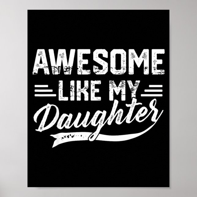 Awesome Like My Daughter For Dad Men Funny Fathers Poster (Framsidan)