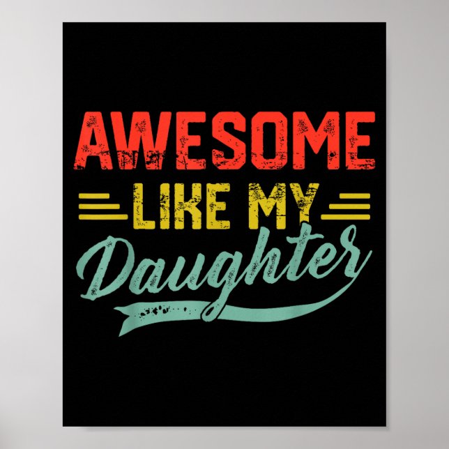Awesome Like My Daughter For Dad Men Funny Fathers Poster (Framsidan)