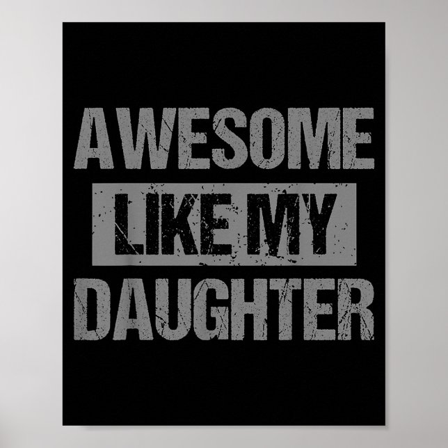 Awesome Like My Daughter For Dad Men Funny Fathers Poster (Framsidan)