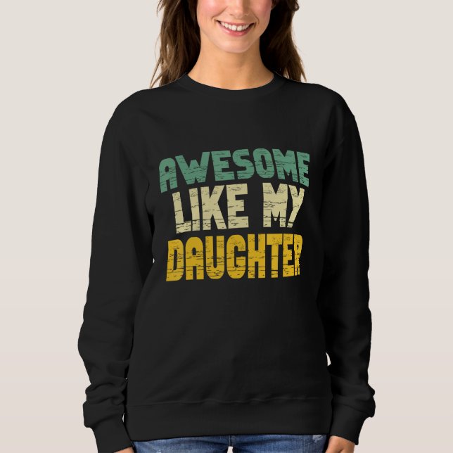 Awesome Like My Daughter for Men Fathers Day Dad T Shirt (Framsida)