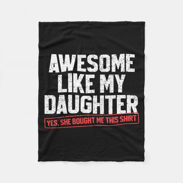 Awesome Like My Daughter Funny Dad Daddy Papa Mom  Fleecefilt (Framsidan)
