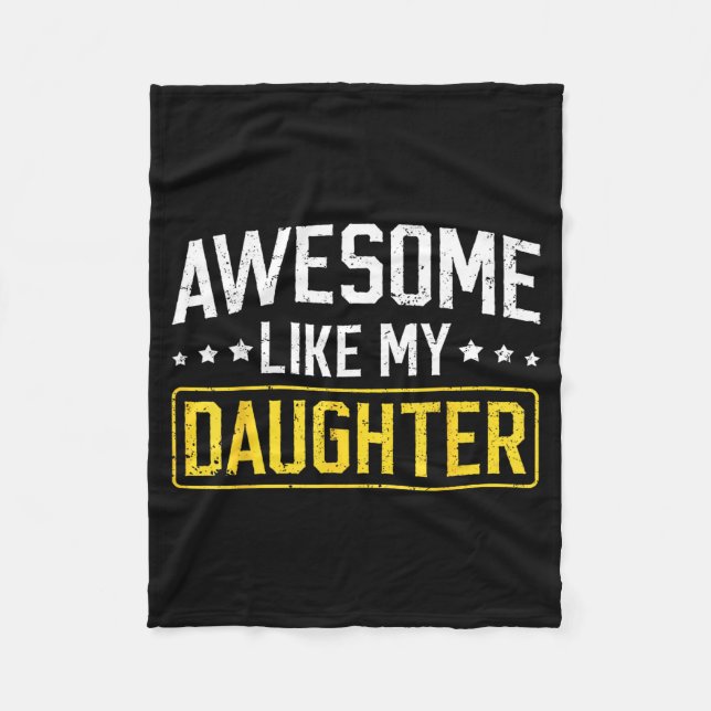 Awesome Like My Daughter Funny Dad Daddy Papa Mom  Fleecefilt (Framsidan)