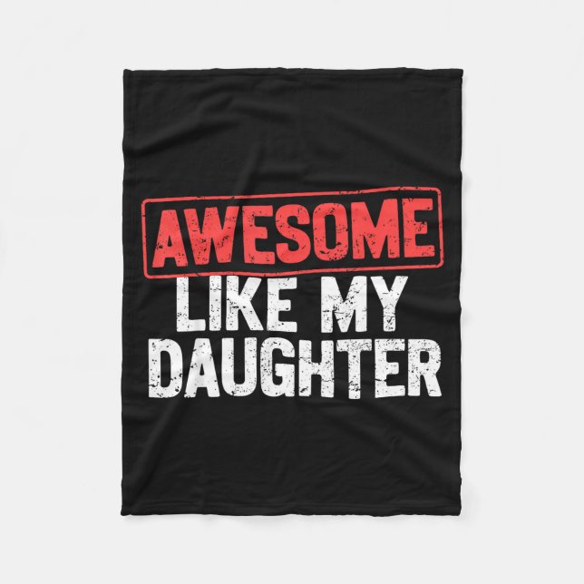 Awesome Like My Daughter Funny Dad Daddy Papa Mom  Fleecefilt (Framsidan)