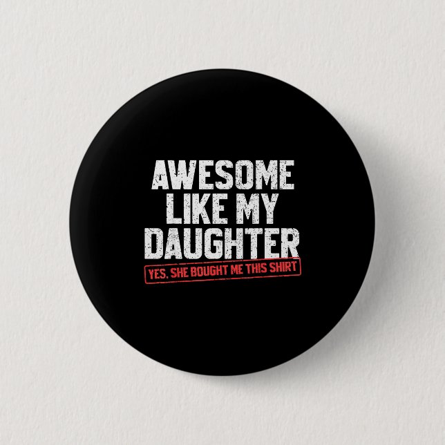 Awesome Like My Daughter Funny Dad Daddy Papa Mom  Knapp (Framsida)