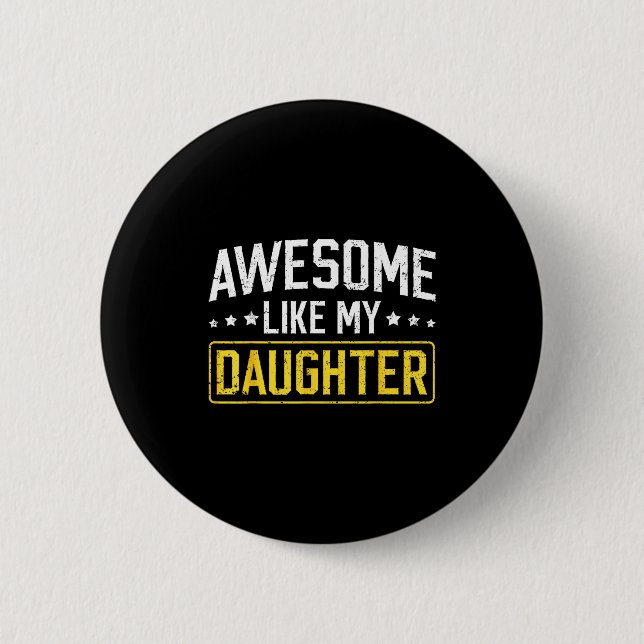 Awesome Like My Daughter Funny Dad Daddy Papa Mom  Knapp (Framsida)