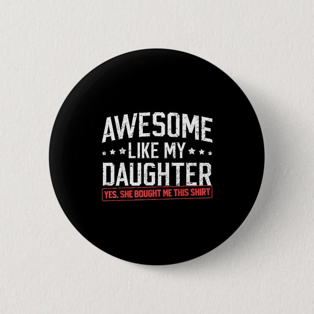 Awesome Like My Daughter Funny Dad Daddy Papa Mom  Knapp (Framsida)